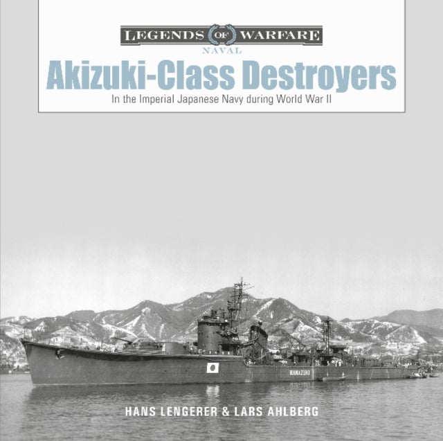 Akizuki-Class Destroyers - In the Imperial Japanese Navy during World War II