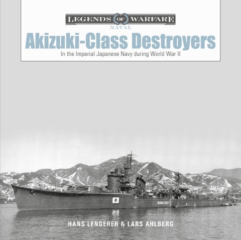 Akizuki-Class Destroyers - In the Imperial Japanese Navy during World War II