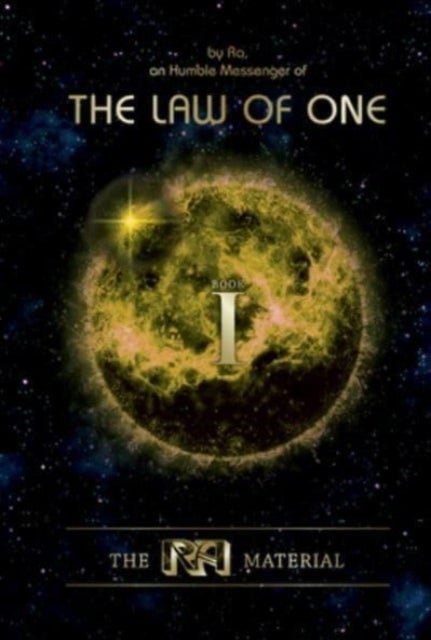 The Ra Material BOOK ONE - An Ancient Astronaut Speaks (Book One)