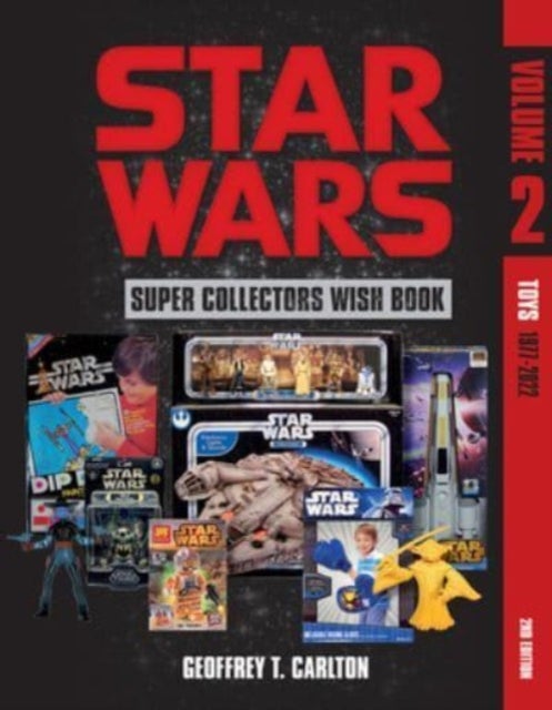 Star Wars Super Collector's Wish Book, Vol. 2 - Toys, 1977–2022