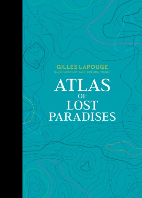 Atlas of Lost Paradises