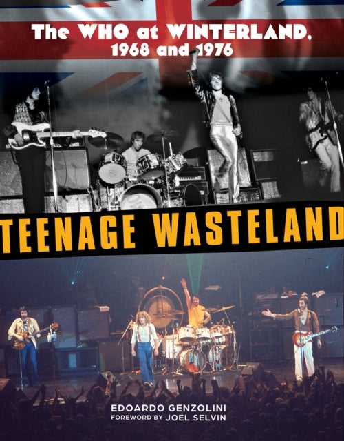 Teenage Wasteland - The Who at Winterland, 1968 and 1976