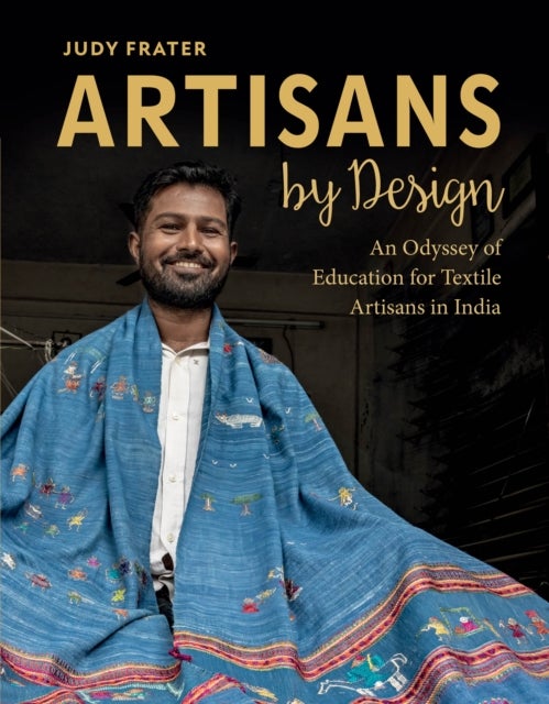 Artisans by Design - An Odyssey of Education for Textile Artisans in India