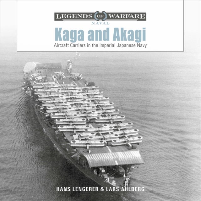Kaga and Akagi - Aircraft Carriers in the Imperial Japanese Navy