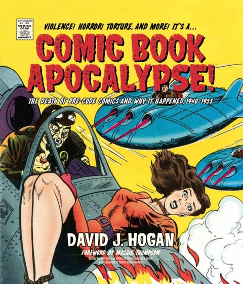Comic Book Apocalypse! - The Death of Pre-Code Comics and Why It Happened, 1940–1955