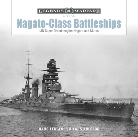 Nagato-Class Battleships - IJN Super-Dreadnoughts Nagato and Mutsu