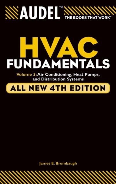 Audel HVAC Fundamentals, Volume 3 - Air Conditioning, Heat Pumps and Distribution Systems