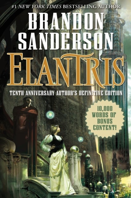 Elantris - Tenth Anniversary Author's Definitive Edition