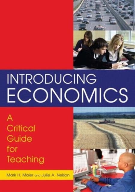 Introducing Economics: A Critical Guide for Teaching - A Critical Guide for Teaching