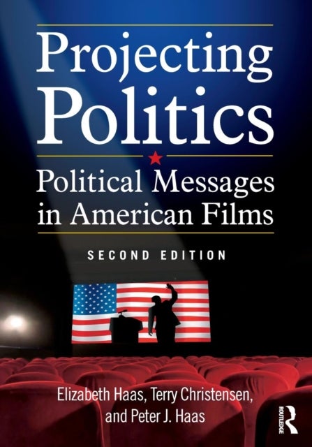 Projecting Politics - Political Messages in American Films