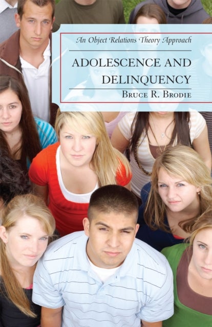 Adolescence and Delinquency - An Object-Relations Theory Approach