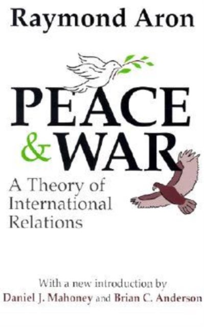 Peace and War - A Theory of International Relations