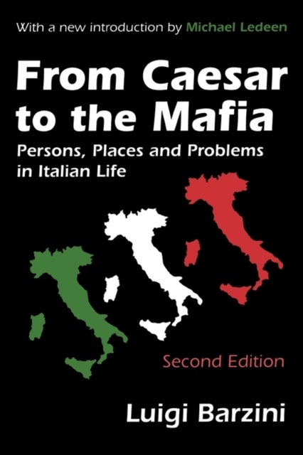 From Caesar to the Mafia - Persons, Places and Problems in Italian Life