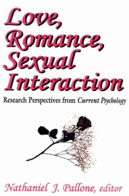 Love, Romance, Sexual Interaction - Research Perspectives from "Current Psychology"