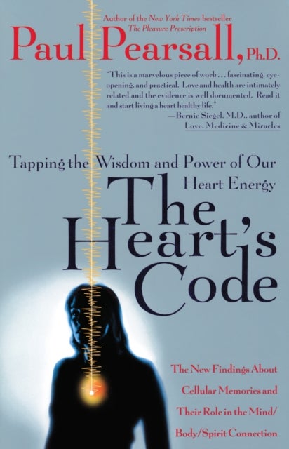 The Heart's Code - Tapping the Wisdom and Power of Our Heart Energy