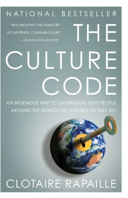 The Culture Code - An Ingenious Way to Understand Why People Around the World Live and Buy as They Do