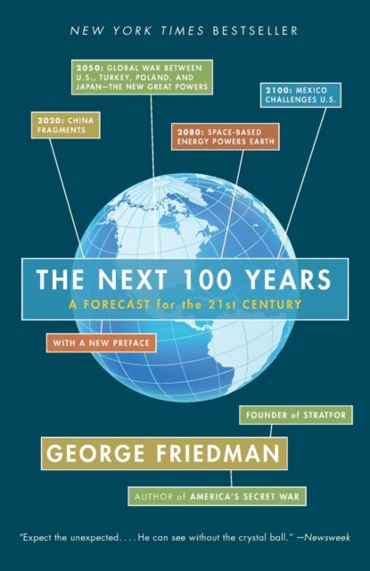 The Next 100 Years - A Forecast for the 21st Century