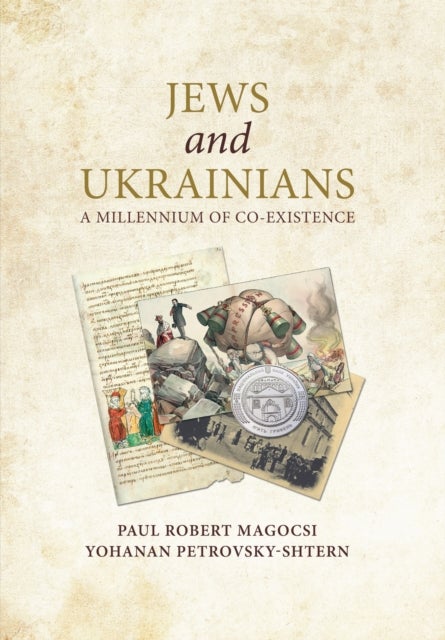 Jews and Ukrainians - A Millennium of Co-Existence