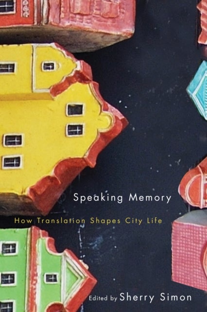 Speaking Memory - How Translation Shapes City Life