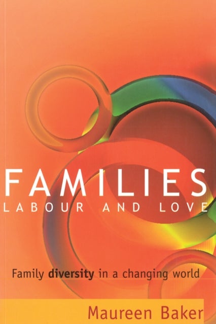 Families, Labour and Love - Family diversity in a changing world