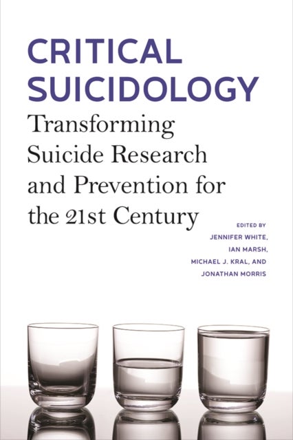 Critical Suicidology - Transforming Suicide Research and Prevention for the 21st Century