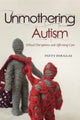 Unmothering Autism