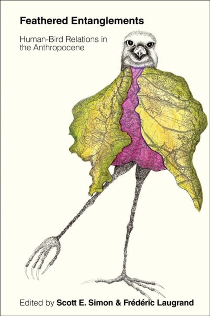 Feathered Entanglements - Human-Bird Relations in the Anthropocene