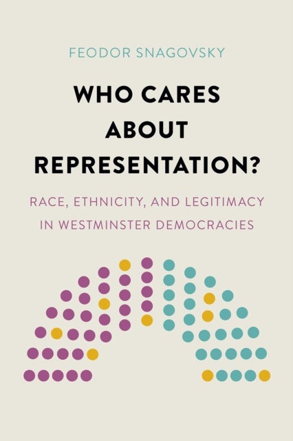 Who Cares About Representation? - Race, Ethnicity, and Legitimacy in Westminster Democracies