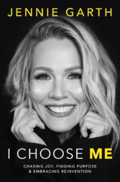I Choose Me - Chasing Joy, Finding Purpose & Embracing Reinvention
