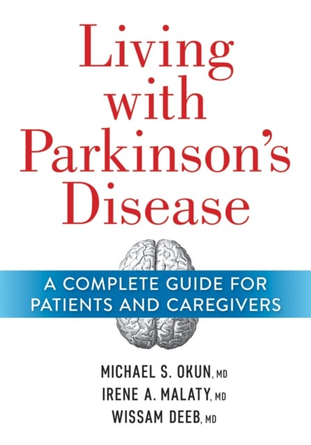Living With Parkinson's Disease - A Complete Guide to Patients and Caregivers