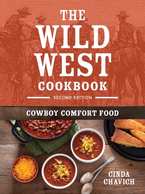 The Wild West Cookbook - Cowboy Comfort Food