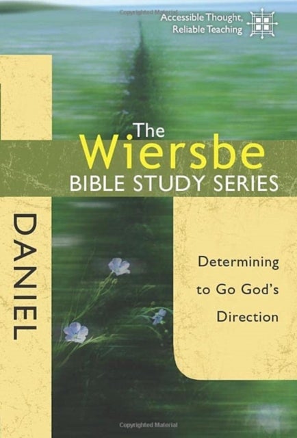 Daniel - Determining to Go God's Direction