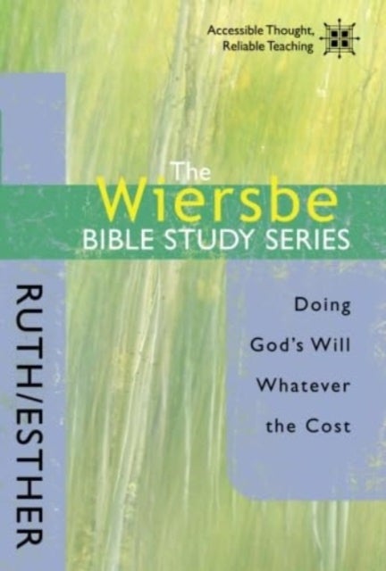 Ruth and Esther - Doing God's Will Whatever the Cost