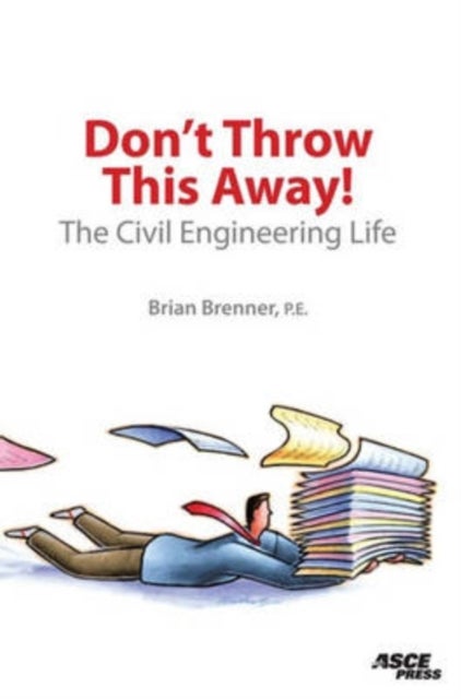 Don't Throw This Away! - The Civil Engineering Life