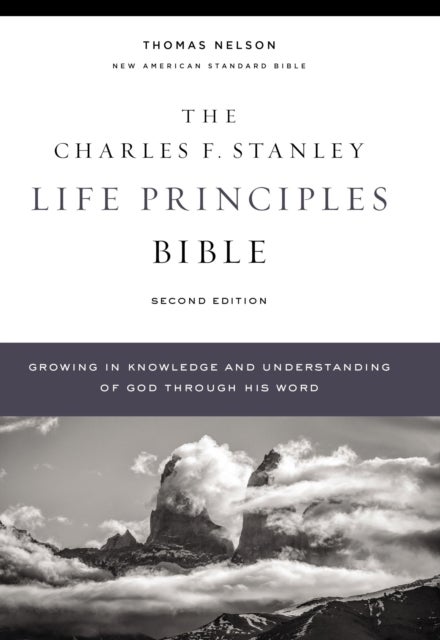 NASB, Charles F. Stanley Life Principles Bible, 2nd Edition, Hardcover, 1995 Text, Comfort Print - Holy Bible, New American Standard Bible