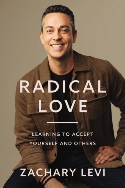 Radical Love - Learning to Accept Yourself and Others