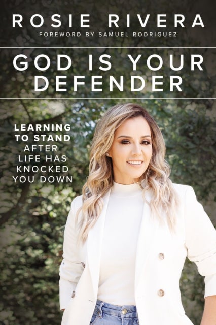 God Is Your Defender - Learning to Stand After Life Has Knocked You Down