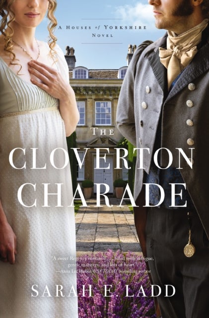 The Cloverton Charade - A Low-Spice Regency Romance