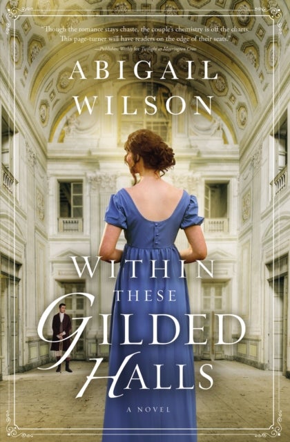 Within These Gilded Halls - A Regency Romance