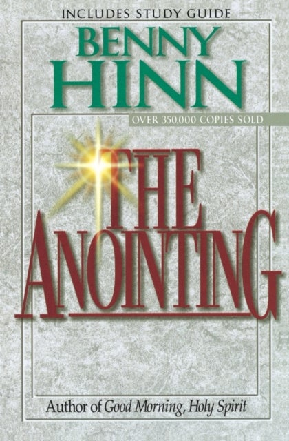 The Anointing - Exploring the Power of the Holy Spirit