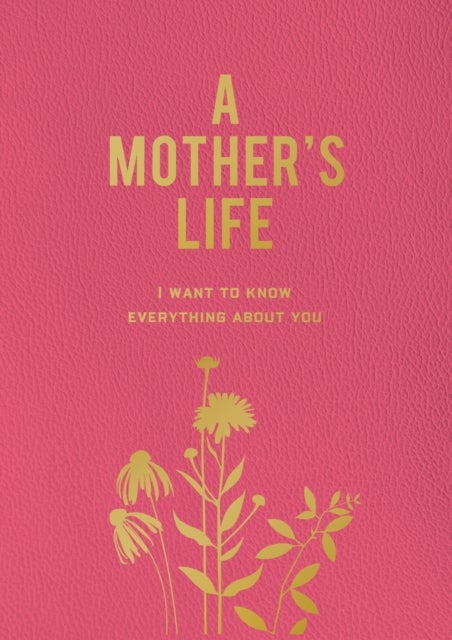 A Mother's Life - I Want To Know Everything About You