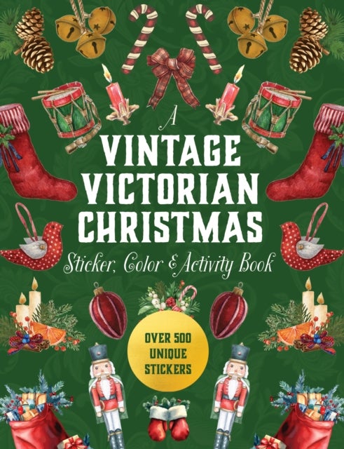 A Vintage Victorian Christmas Sticker, Color & Activity Book - Over 500 Unique Stickers