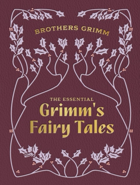 The Essential Grimm's Fairy Tales