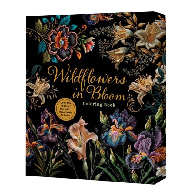 Wildflowers in Bloom Coloring Book - Over 150 Pages of Beautiful Botanicals to Color with Stunning Sprayed Edges