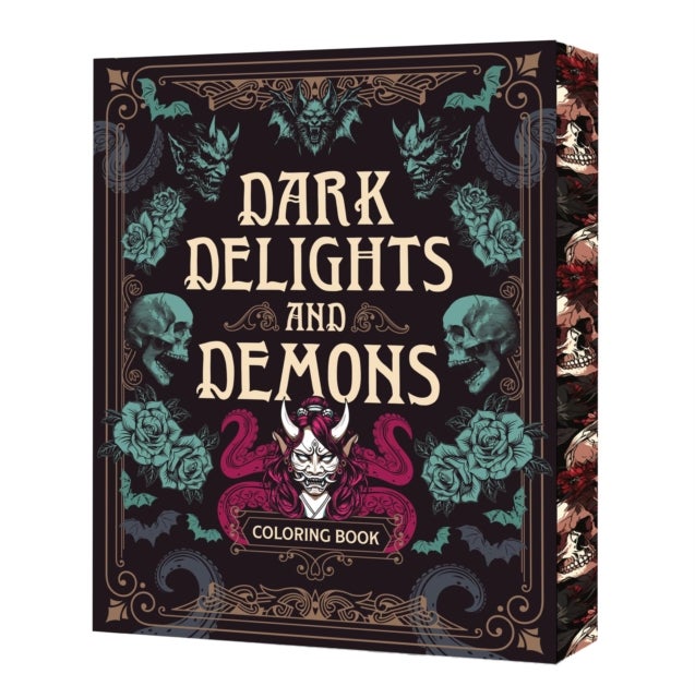 Dark Delights and Demons Coloring Book - Over 150 Macabre Masterpieces to Color with Stunning Sprayed Edges