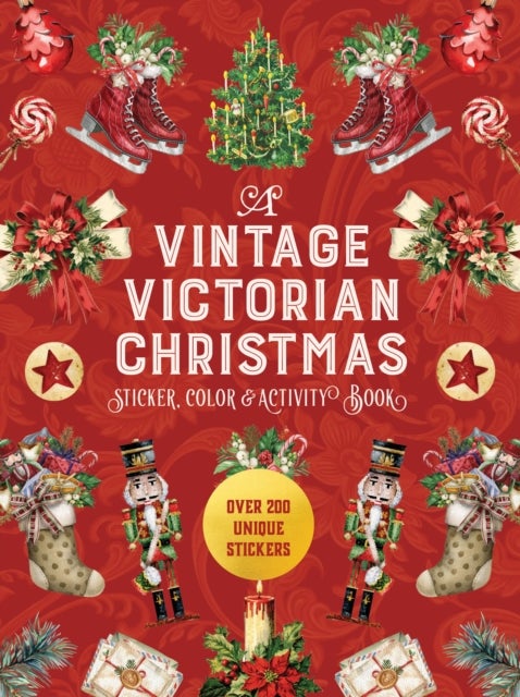 A Vintage Victorian Christmas Sticker, Color & Activity Book - Over 200 Unique Stickers