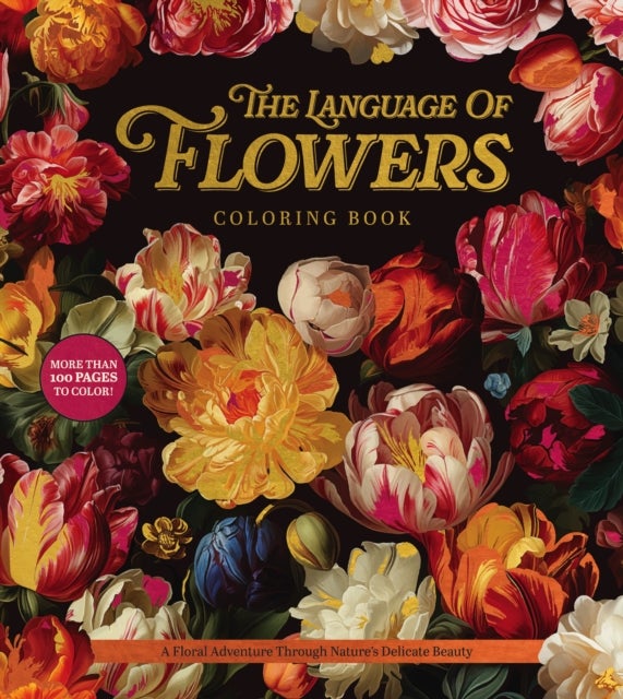 The Language of Flowers Coloring Book - A Floral Adventure Through Nature's Delicate Beauty