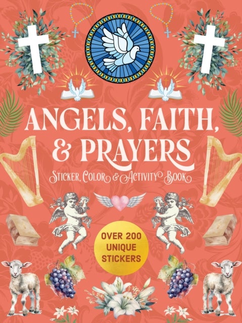 Angels, Faith & Prayers Sticker, Color & Activity Book - Over 200 Unique Stickers