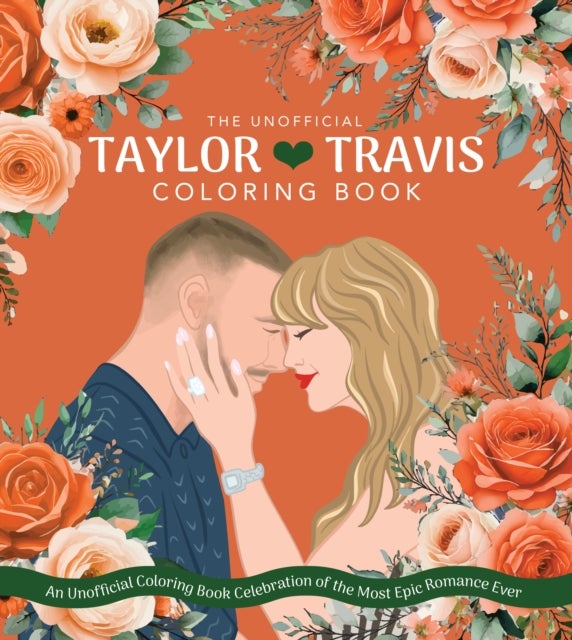 Taylor & Travis - An Unofficial Coloring Book Celebration of the Most Epic Romance Ever