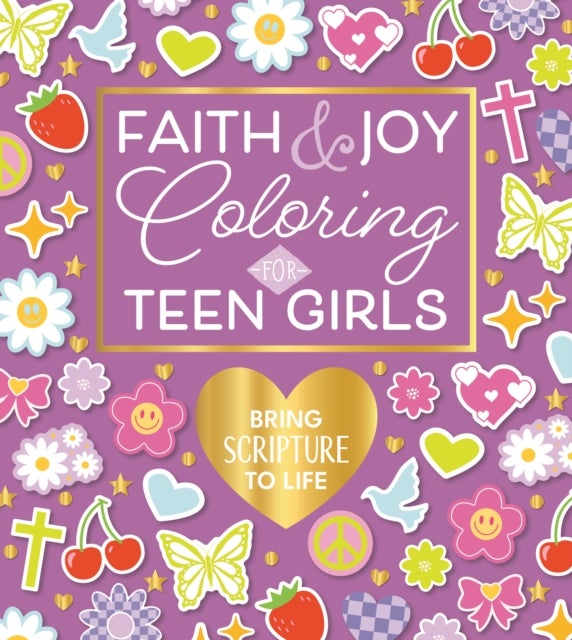 Faith & Joy Coloring for Teen Girls - Bring Scripture to Life